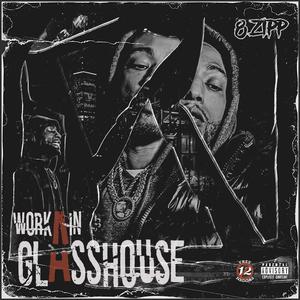 Work In A Glass House (Explicit)