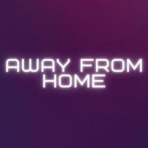 Away from Home