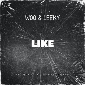 LIKE! (feat. W00 & LEEKY) (Explicit)