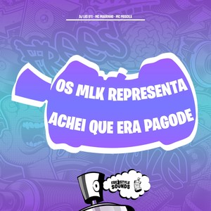 Os MLK Representa Achei Que Era Pagode (Explicit)