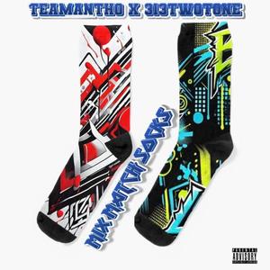 Mix Match Socks (feat. TeamAntho) (Explicit)
