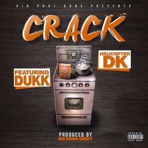 Crack (Feat) Dukk (Explicit)