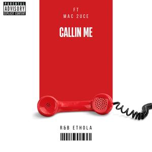Callin Me (feat. Mac 2uce) (Explicit)