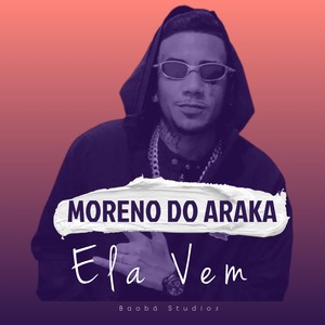 Ela Vem (Explicit)