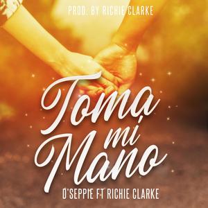 Toma Mi Mano (feat. Richie Clarke)