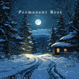 Permanent Rest (Explicit)