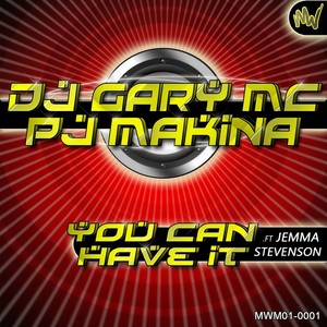 Dj Gary Mc - You Can Have It (Extended Mix)