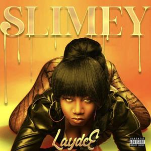 Slimey (Explicit)