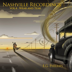 Nashville Recordings, Vol. 4: Wear and Tear