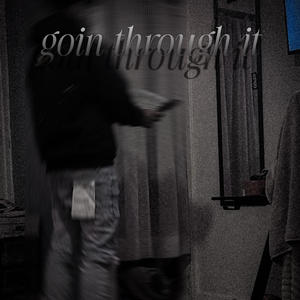 Going Through It (Explicit)
