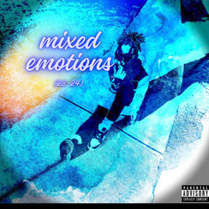 Mixed Emotions (23-24) [Explicit]