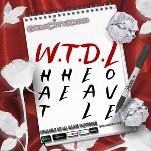 W.T.D.L (Whats the deal love) [Explicit]