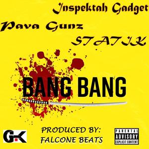 Bang Bang (feat. Pava Gunz, Statik & Falcone Beats) (Explicit)