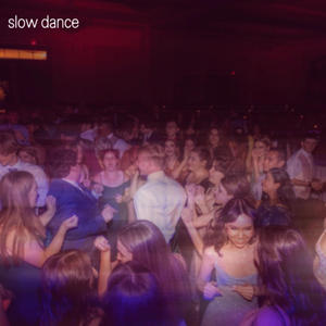 Slow Dance (Explicit)