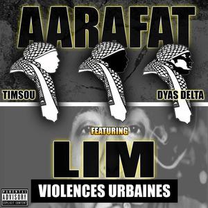 Violences Urbaines (feat. Lim, Timsou & Dyas Delta) [Explicit]