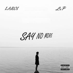 Say No More (Explicit)