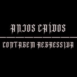 Anjos Caídos /// Contagem Regressiva (Explicit)