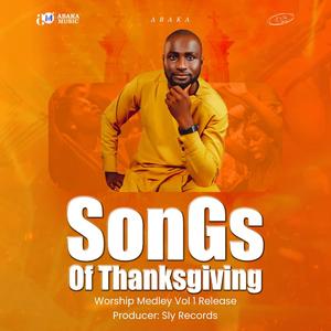 Songs Of Thanksgiving worship medley vol 1