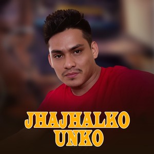 Jhajhalko Unko