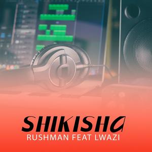 Shikisha (feat. Lwazi)