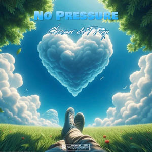 No Pressure (feat. T Rap) [Explicit]