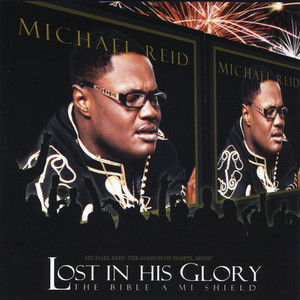 Lost in His Glory the Bible a Mi Shield (Explicit)