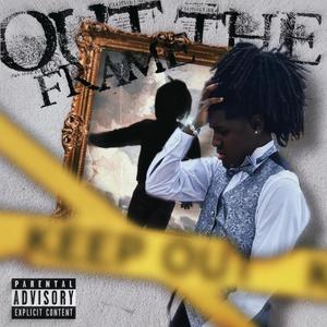 Out The Frame (Explicit)