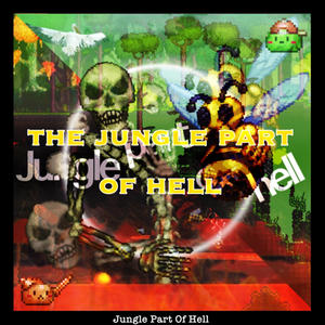 The Jungle Part of Hell (Explicit)