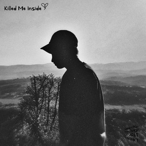 Killed Me Inside (Explicit)