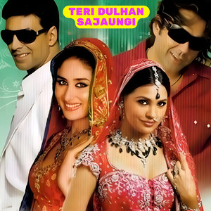 Teri Dulhan Sajaungi (Original Motion Picture Soundtrack)