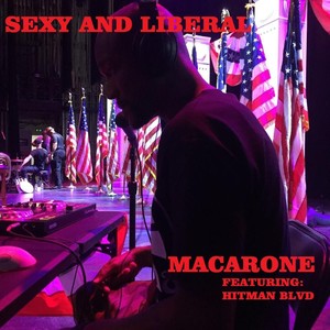 Sexy and Liberal(feat. Hitman Blvd)