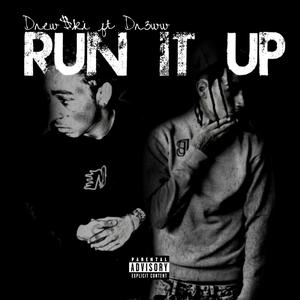 RUN IT UP (feat. DR3WW) (Explicit)