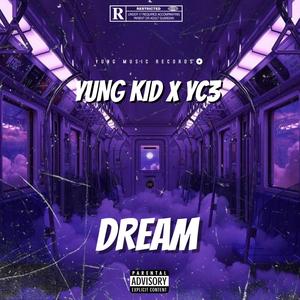 Dream (feat. YC3) [Explicit]