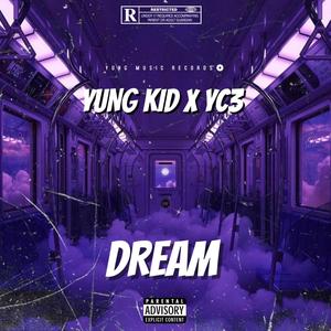 Dream (feat. YC3) (Explicit)