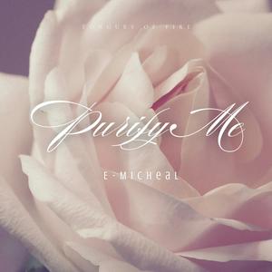 Tongues Of Fire (Purify Me) (feat. E-micheal)