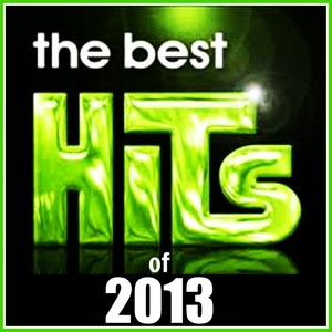 The Best Hits of 2013 (Explicit)