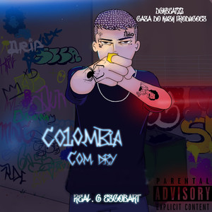 Colombia com Dry (Explicit)