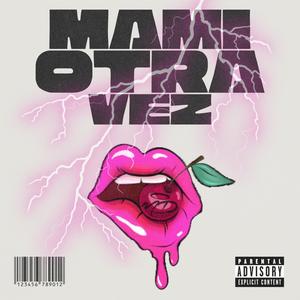 MAMI OTRA VEZ (Explicit)