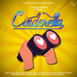 Cinderella (feat. Manas Chaturvedi, Shikhar Chaturvedi & Soumyata Narula)