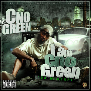 I Am Cno Green Da Mix Tape (Explicit)