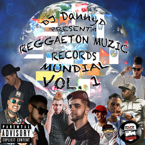 Reggaeton Muzic Records Mundial, Vol. 1 (Explicit)