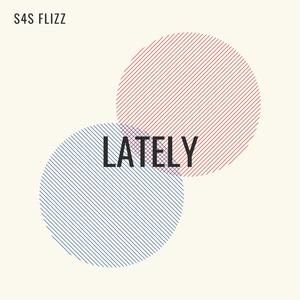 LATELY (Explicit)