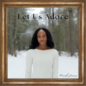 Let Us Adore