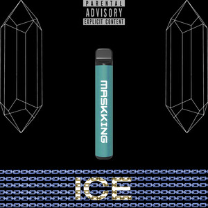Maskking Ice (Explicit)