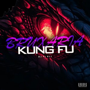 BRUXARIA KUNG FU (Explicit)