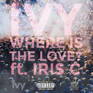 Where is the Love (feat. Big Skoon & Iris C) (Explicit)