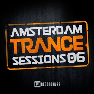 Amsterdam Trance Sessions, Vol. 6