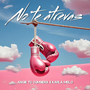 No Te Atrevas (Explicit)