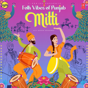 Mitti - Folk Vibes Of Punjab