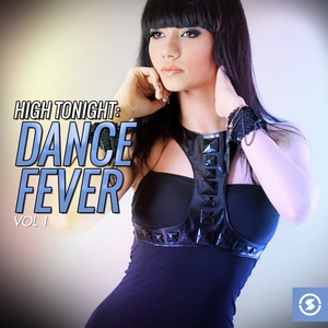 High Tonight: Dance Fever, Vol. 1